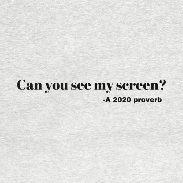 Can you see my screen- a 2020 proverb by Ashden